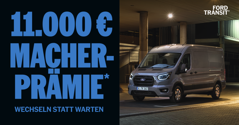 Bis zu 11.000 Euro Macher-Pr&auml;mie bei Ford